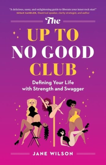 The Up To No Good Club  Defining Your Life With Strength and Swagger
