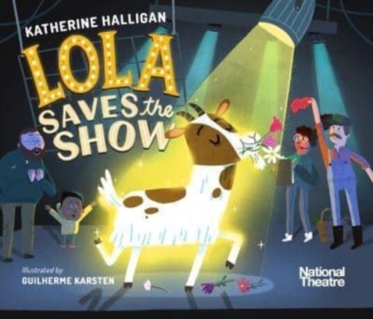 National Theatre: Lola Saves the Show National Theatre: Lola Saves the Show