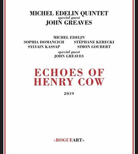 Michel Edelin, John Greaves Echoes Of Henry Cow CD
