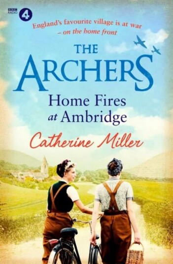 The Archers: Home Fires At Ambridge Av Catherine Miller