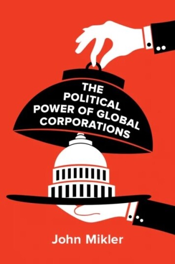 The Political Power Of Global Corporations Av John (University Of Sydney Australia) Mikler