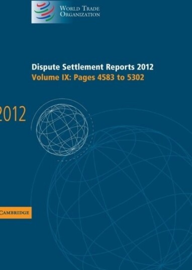 Dispute Settlement Reports 2012: Volume 9 Pages 4583–5302
