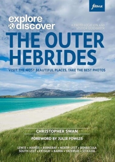 Explore & Discover : The Outer Hebrides Visit the most beautiful places, take the best photos Explore & Discover : The Outer Hebrides Visit the most beautiful places, take the best photos