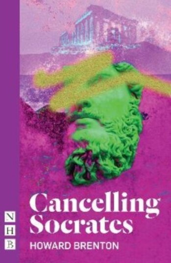 Cancelling Socrates Av Howard Brenton Cancelling Socrates Av Howard Brenton