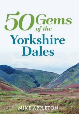 50 Gems Of The Yorkshire Dales Av Mike Appleton