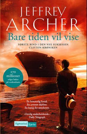 Bare tiden vil vise av Jeffrey Archer - Clifton-krøniken 1 - Roman