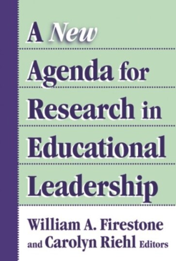A New Agenda for Research on Educational Leadership