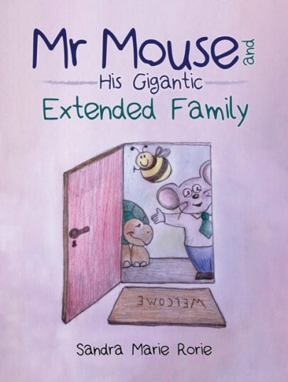 Mr Mouse and His Gigantic Extended Family Mr Mouse and His Gigantic Extended Family