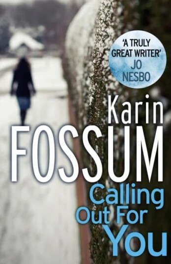 Calling Out For You Av Karin Fossum
