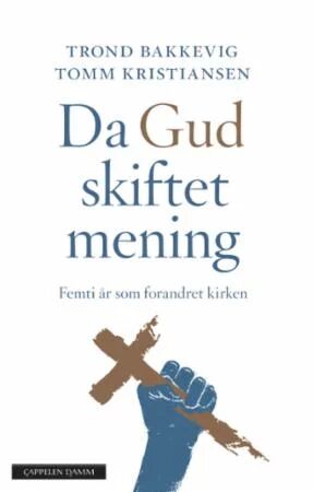 Da Gud Skiftet Mening Av Trond Bakkevig, Tomm Kristiansen
