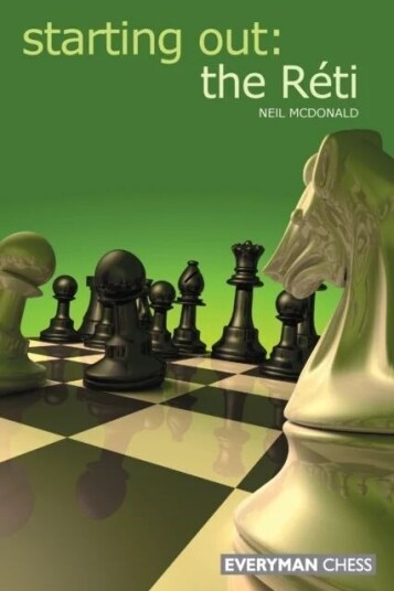 Starting Out: The Reti Av Neil Mcdonald