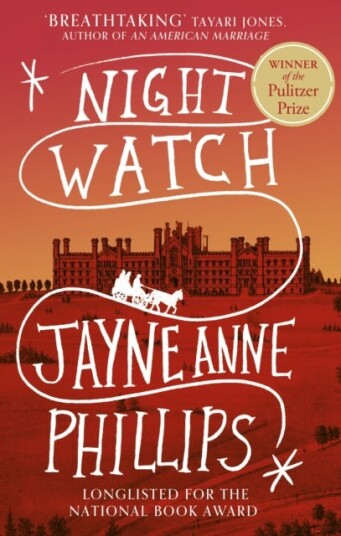 Night Watch Winner of the Pulitzer Prize for Fiction 2024 Night Watch Winner of the Pulitzer Prize for Fiction 2024