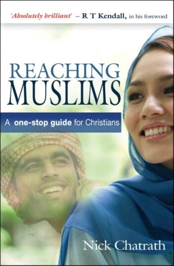 Reaching Muslims  A onestop guide for Christians