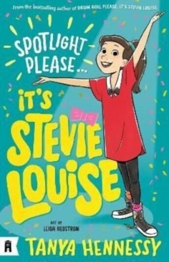 Spotlight Please, It'S Stevie Louise Av Tanya Hennessy Spotlight Please, It'S Stevie Louise Av Tanya Hennessy