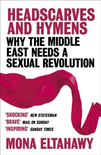 Headscarves And Hymens Av Mona Eltahawy