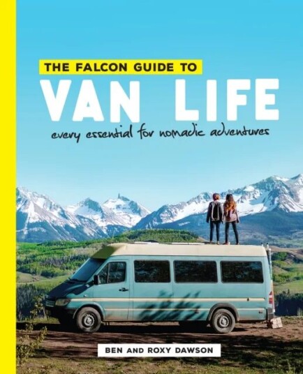 The Falcon Guide To Van Life Av Roxy And Ben Dawson