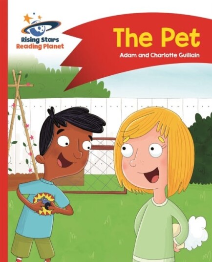 Reading Planet  The Pet  Red A: Comet Street Kids