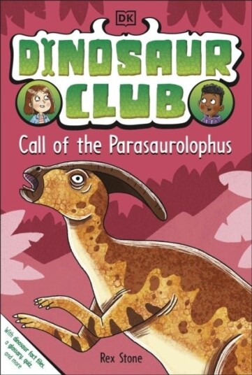 Dinosaur Club: Call of the Parasaurolophus Dinosaur Club: Call of the Parasaurolophus