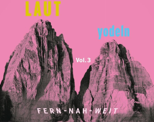 Diverse World Music Laut Yodeln! FernNahWeit 03 CD