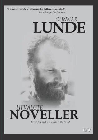 Utvalgte Noveller Av Gunnar Lunde