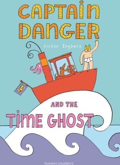 Captain Danger and the Time Ghost Captain Danger and the Time Ghost