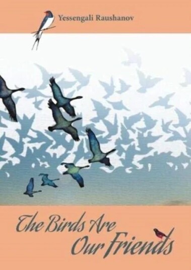 The Birds Are Our Friends Av Yessengali Raushanov