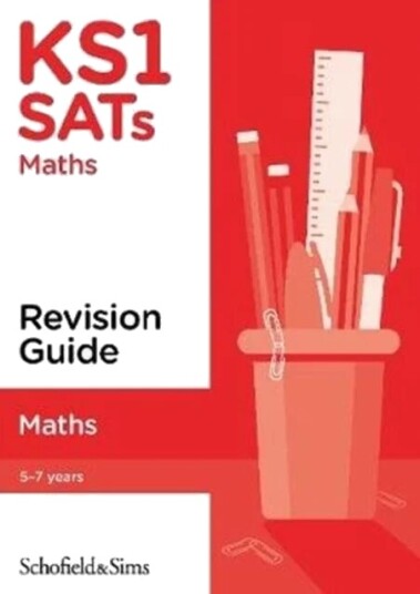 Ks1 Sats Maths Revision Guide Av Steve Schofield & Sims, Mills Ks1 Sats Maths Revision Guide Av Steve Schofield & Sims, Mills