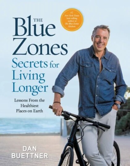 The Blue Zones Secrets For Living Longer Av Dan Buettner