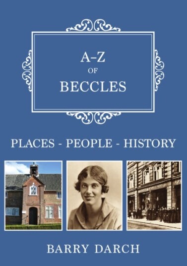 AZ of Beccles  PlacesPeopleHistory