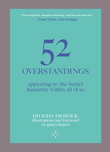 52 Overstandings: Appealing to the Better Humanity Within Us