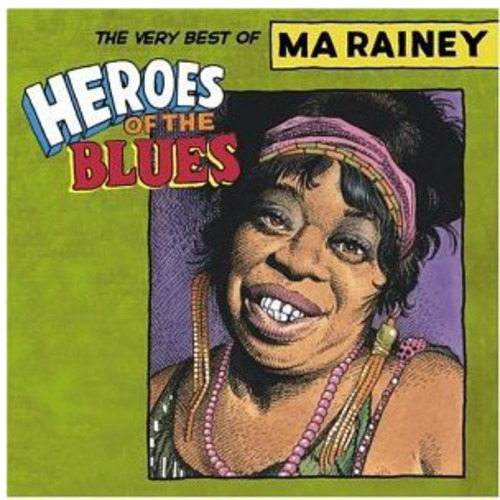 Ma Rainey Heroes Of The Blues: Very Best Of CD