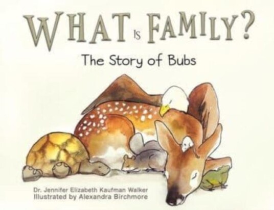 What Is Family?  The Story of Bubs