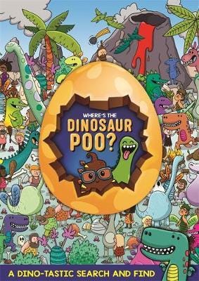 Where's the Dinosaur Poo? Search and Find Where's the Dinosaur Poo? Search and Find