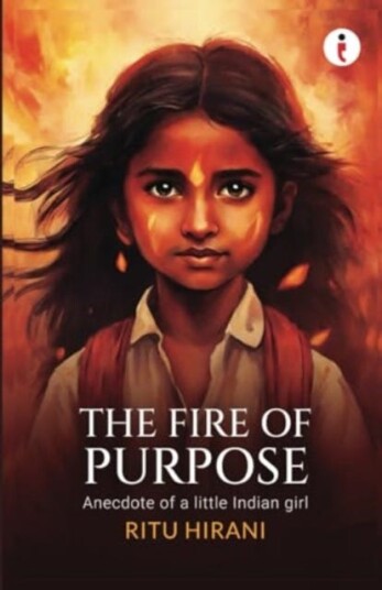 The Fire of Purpose The Fire of Purpose