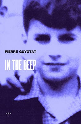 In The Deep Av Pierre Guyotat