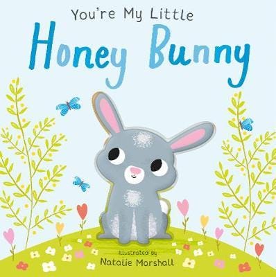 You're My Little Honey Bunny You're My Little Honey Bunny