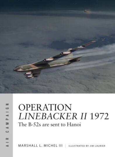Operation Linebacker Ii 1972 Av Marshall Michel Iii