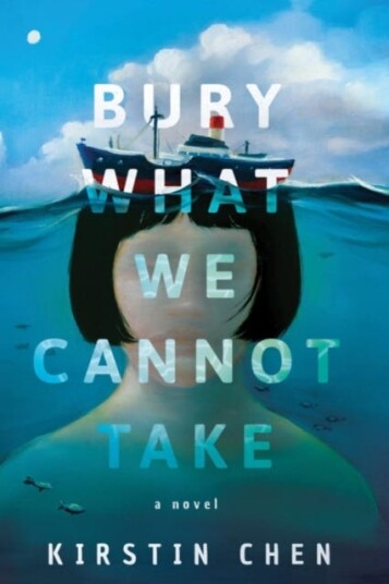 Bury What We Cannot Take Av Kirstin Chen