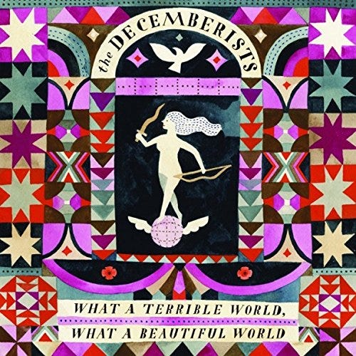 The Decemberists What A Terrible World, What A Beautiful World CD The Decemberists What A Terrible World, What A Beautiful World CD