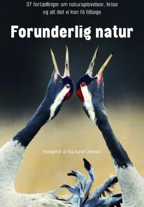 Forunderlig Natur | Red. Kaj Sand Jensen | Språk: Dansk