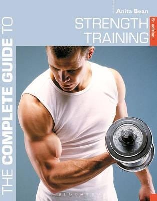The Complete Guide to Strength Training 5th edition