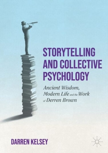 Storytelling And Collective Psychology Av Darren Kelsey Storytelling And Collective Psychology Av Darren Kelsey