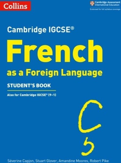 Cambridge IGCSE¿ French Student's Book Cambridge IGCSE¿ French Student's Book
