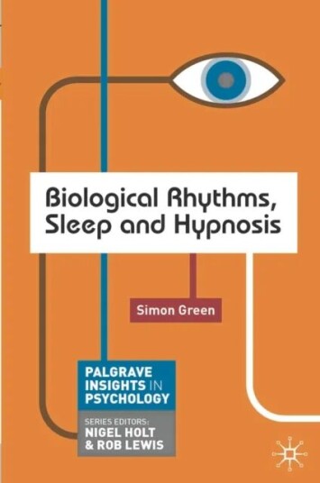Biological Rhythms, Sleep And Hypnosis Av Simon (Birkbeck College - University Of London London) Green