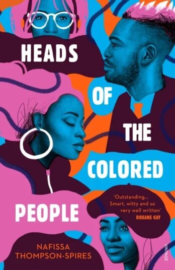 Heads Of The Colored People Av Nafissa Thompson-Spires Heads Of The Colored People Av Nafissa Thompson-Spires