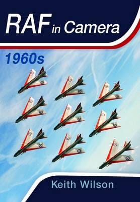 Raf In Camera: 1960s Av Keith Wilson