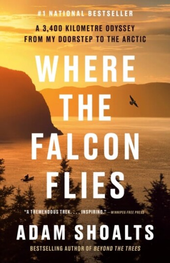 Where the Falcon Flies A 3,400 Kilometre Odyssey From My Doorstep to the Arctic Where the Falcon Flies A 3,400 Kilometre Odyssey From My Doorstep to the Arctic