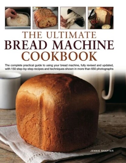 Ultimate Bread Machine Cookbook Av Jennie Shapter