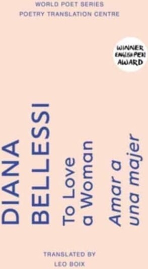 To Love A Woman Av Diana Bellessi