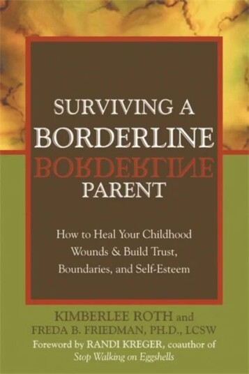 Surviving A Borderline Parent Av Freda B. Friedman, Kimberlee Roth